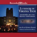 La masacre de Virginia Tech The Mass..., Juan GomezJurado