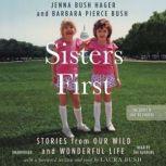 Sisters First Stories from Our Wild and Wonderful Life, Jenna Bush Hager
