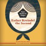 Esther Kreindel the Second, Isaac Bashevis Singer