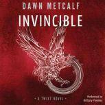 Invincible, Dawn Metcalf