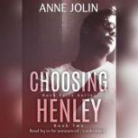 Choosing Henley, Anne Jolin