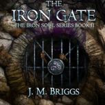 The Iron Gate, J.M. Briggs