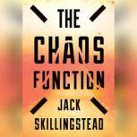 The Chaos Function, Jack Skillingstead