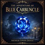 The Adventure of the Blue Carbuncle, Arthur Conan Doyle
