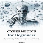 Cybernetics for Beginners, May Sherry