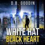 White Hat Black Heart, D. B.  Goodin