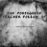 The Portuguese Teacher Follow up, Jamie Castracani