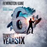 Tanner Year Six, Remington Kane