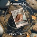 A Promise Kept, Erica Baccus