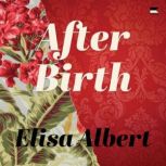 After Birth, Elisa Albert