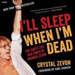 Ill Sleep When Im Dead, Crystal Zevon