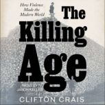 The Killing Age, Clifton Crais