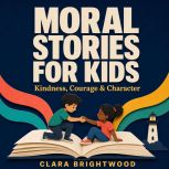 Moral Stories for Kids, Clara Brightwood