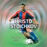 Autobiografia, Hristo Stoichkov