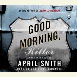 Good Morning, Killer, April Smith