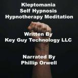 Kleptomania Self Hypnosis Hypnotherap..., Key Guy Technology LLC