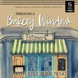 Through A Bakery Window, Catherine Zebrowski