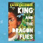King and the Dragonflies, Kacen Callender
