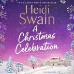 A Christmas Celebration, Heidi Swain