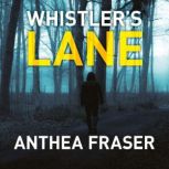 Whistlers Lane, Anthea Fraser