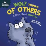 Wolf Thinks of Others A book about ..., Sue Graves