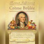 Thomas Jeffersons Creme Brulee, Thomas J. Craughwell