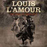 The Trail to Crazy Man, Louis LAmour
