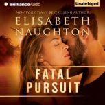 Fatal Pursuit, Elisabeth Naughton