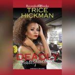 Deadly Satisfaction, Trice Hickman