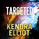 Targeted, Kendra Elliot