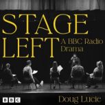 Stage Left, Doug Lucie