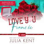 Love You Fiancee, Julia Kent
