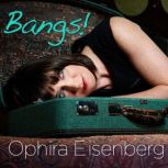 Ophira Eisenberg Bangs!, Ophira Eisenberg