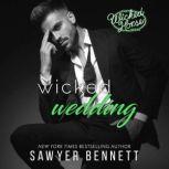 Wicked Wedding, Sawyer Bennett