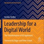 Leadership for a Digital World, Annika Steiber