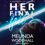 Her Final Fall, Melinda Woodhall