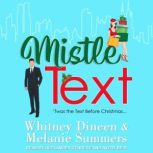 Mistle Text 'Twas the Text Before Christmas…, Whitney Dineen