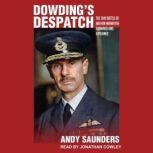 Dowdings Despatch, Andy Saunders
