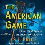 The American Game, S. L. Price