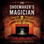The Shoemakers Magician, Cynthia Pelayo
