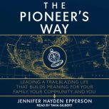 The Pioneers Way, Jennifer Hayden Epperson