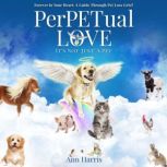 PerPETual Love, Ann Harris