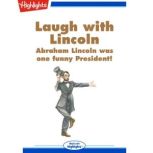 Laugh With Lincoln, Gale Sypher Jacob