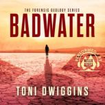Badwater, Toni Dwiggins