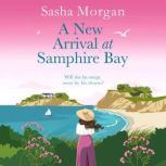 A New Arrival at Samphire Bay, Sasha Morgan