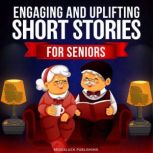 Engaging and Uplifting Short Stories ..., Midealuck Publishing