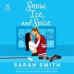 Snow, Ice, and Spice, Sarah Smith
