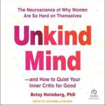 Unkind Mind, Betsy Holmberg, PhD