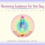 Receiving Guidance for the Day, Zorica Gojkovic