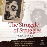 The Struggle of Struggles, Vera Pigee